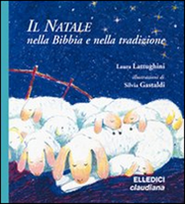 Il Natale nella Bibbia e nella tradizione - Librerie.coop Il Natale nella Bibbia e nella tradizione - Librerie.coop