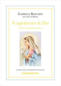 Il capolavoro di Dio (piccola mariologia) - Librerie.coop