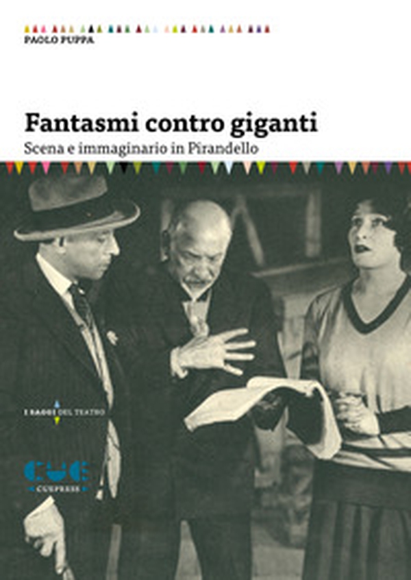 Fantasmi contro giganti. Scena e immaginario in Pirandello - Librerie.coop Fantasmi contro giganti. Scena e immaginario in Pirandello - Librerie.coop