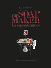 The Soapmaker - La saponificatrice - Librerie.coop The Soapmaker - La saponificatrice - Librerie.coop