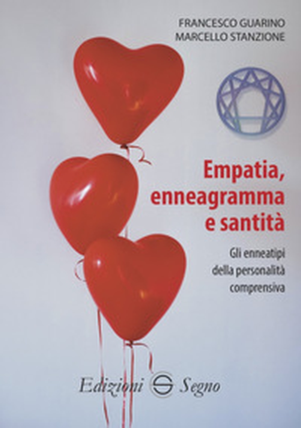 Empatia, enneagramma e santità. Gli ennatipi della personalità comprensiva - Librerie.coop Empatia, enneagramma e santità. Gli ennatipi della personalità comprensiva - Librerie.coop