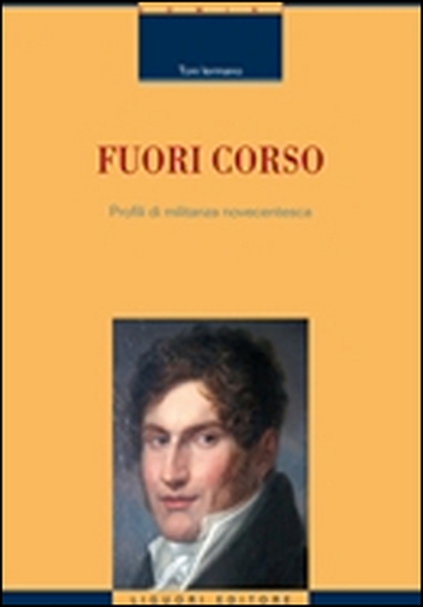 Fuori corso. Profili di militanza novecentesca - Librerie.coop Fuori corso. Profili di militanza novecentesca - Librerie.coop