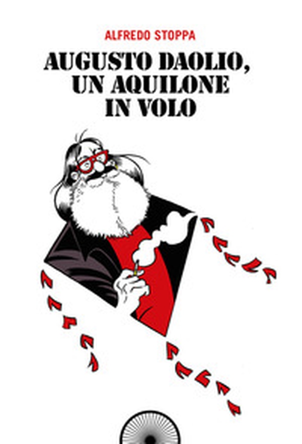Augusto Daolio, un aquilone in volo - Librerie.coop Augusto Daolio, un aquilone in volo - Librerie.coop