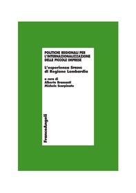 Politiche regionali per l'internazionalizzazione delle piccole imprese. L'esperienza Spring di Regione Lombardia - Librerie.coop Politiche regionali per l'internazionalizzazione delle piccole imprese. L'esperienza Spring di Regione Lombardia - Librerie.coop