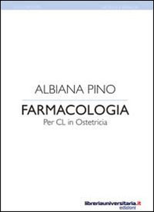 Farmacologia per CL in ostetricia - Librerie.coop Farmacologia per CL in ostetricia - Librerie.coop
