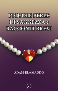 Piccole perle di saggezza e racconti brevi - Librerie.coop