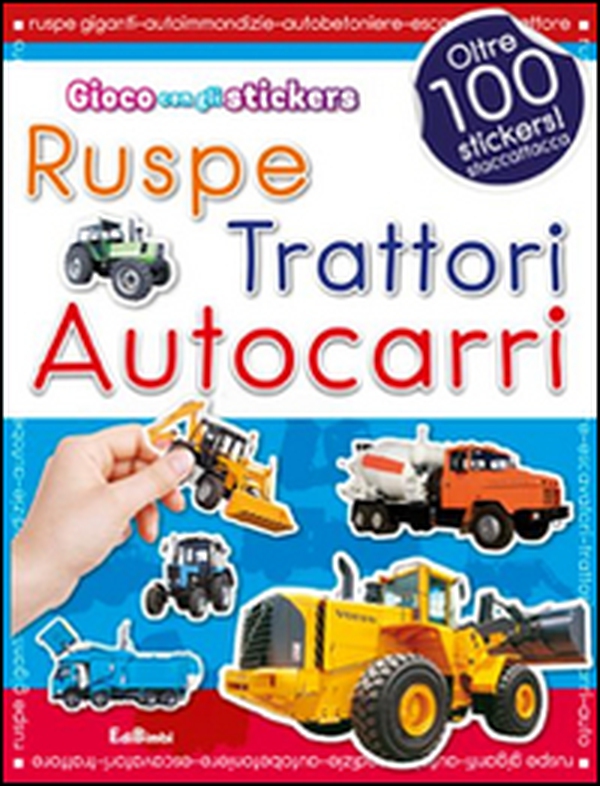 Ruspe, trattori, autocarri. Con adesivi - Librerie.coop Ruspe, trattori, autocarri. Con adesivi - Librerie.coop