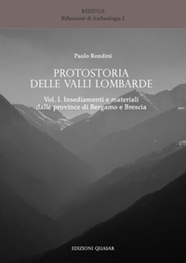 Protostoria delle valli lombarde - Vol. 1 - Librerie.coop Protostoria delle valli lombarde - Vol. 1 - Librerie.coop