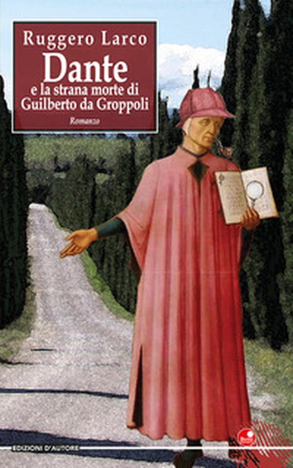 Dante e la strana morte di Guilberto da Groppoli - Librerie.coop Dante e la strana morte di Guilberto da Groppoli - Librerie.coop