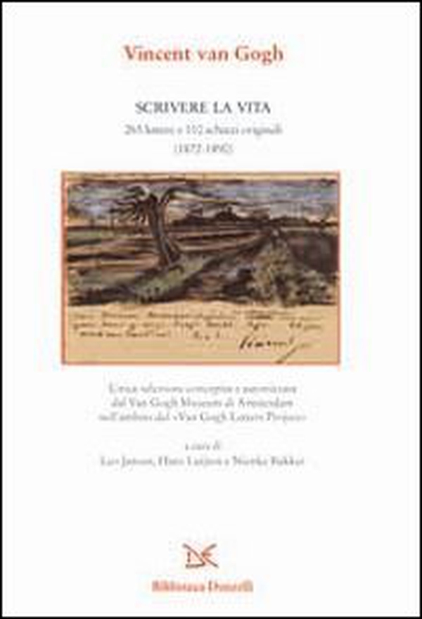 Scrivere la vita. 265 lettere e 110 schizzi originali (1872-1890) - Librerie.coop Scrivere la vita. 265 lettere e 110 schizzi originali (1872-1890) - Librerie.coop