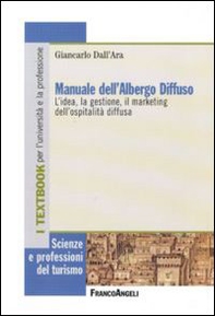 Manuale dell'albergo diffuso. L'idea, la gestione, il marketing dell'ospitalità diffusa - Librerie.coop Manuale dell'albergo diffuso. L'idea, la gestione, il marketing dell'ospitalità diffusa - Librerie.coop