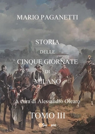 Storia delle cinque giornate di Milano - Vol. 3 - Librerie.coop