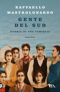 Gente del sud. Storia di una famiglia - Librerie.coop