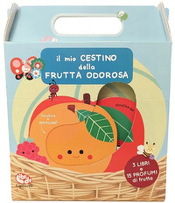 Il mio cestino della frutta odorosa - Librerie.coop Il mio cestino della frutta odorosa - Librerie.coop