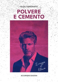 Polvere e cemento. Il viaggio di Ottavio - Librerie.coop