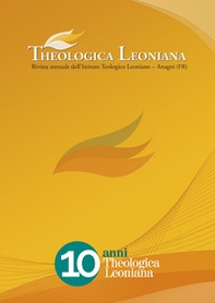 Theologica Leoniana. Rivista annuale dell'Istituto Teologico Leoniano - Librerie.coop