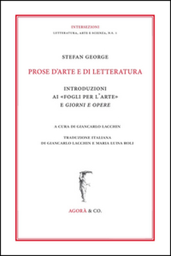 Prose d'arte e di letteratura. Introduzioni ai «Fogli per l'arte» e Giorni e Opere - Librerie.coop Prose d'arte e di letteratura. Introduzioni ai «Fogli per l'arte» e Giorni e Opere - Librerie.coop
