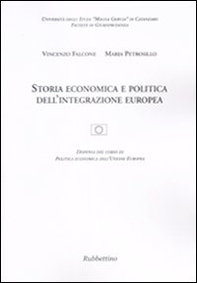 Storia economica e politica dell'integrazione europea - Librerie.coop
