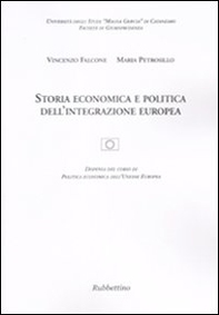 Storia economica e politica dell'integrazione europea - Librerie.coop Storia economica e politica dell'integrazione europea - Librerie.coop