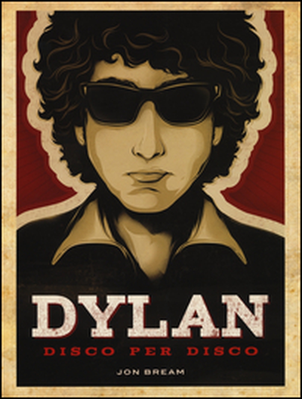 Dylan. Disco per disco - Librerie.coop Dylan. Disco per disco - Librerie.coop