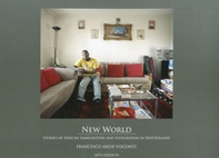 New world. Stories of african immigration and integration in Switzerland - Librerie.coop New world. Stories of african immigration and integration in Switzerland - Librerie.coop