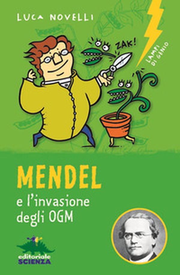 Mendel e l'invasione degli OGM - Librerie.coop Mendel e l'invasione degli OGM - Librerie.coop