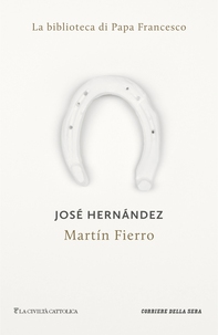 Martín Fierro - Librerie.coop Martín Fierro - Librerie.coop