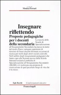 Insegnare riflettendo. Proposte pedagogiche per i docenti della secondaria - Librerie.coop