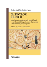 Gli psicologi e il fisco. Intervista al consulente sugli aspetti fiscali e previdenziali della professione di psicologo e dell'attività di psicoterapeuta - Librerie.coop Gli psicologi e il fisco. Intervista al consulente sugli aspetti fiscali e previdenziali della professione di psicologo e dell'attività di psicoterapeuta - Librerie.coop