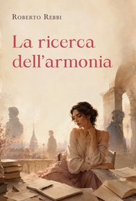 La ricerca dell'armonia - Librerie.coop
