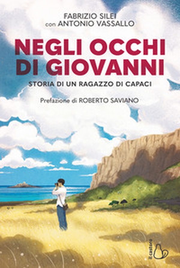 Negli occhi di Giovanni. Storia di un ragazzo di Capaci - Librerie.coop