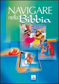 Navigare nella Bibbia. Dizionario biblico illustrato - Librerie.coop