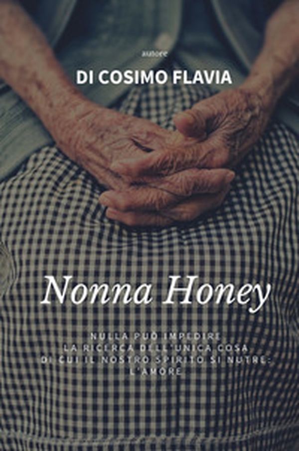 Nonna Honey - Librerie.coop Nonna Honey - Librerie.coop