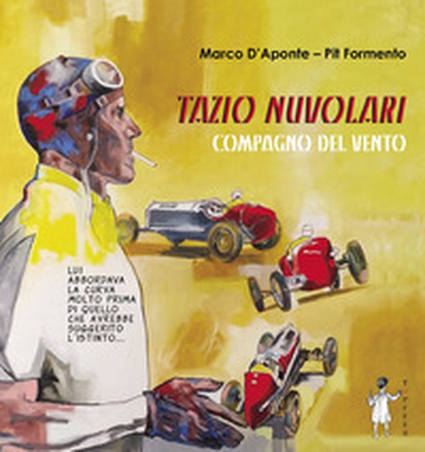 Tazio Nuvolari. Compagno del vento - Librerie.coop