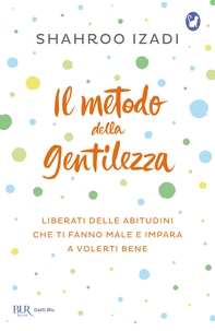 Il metodo della gentilezza - Librerie.coop