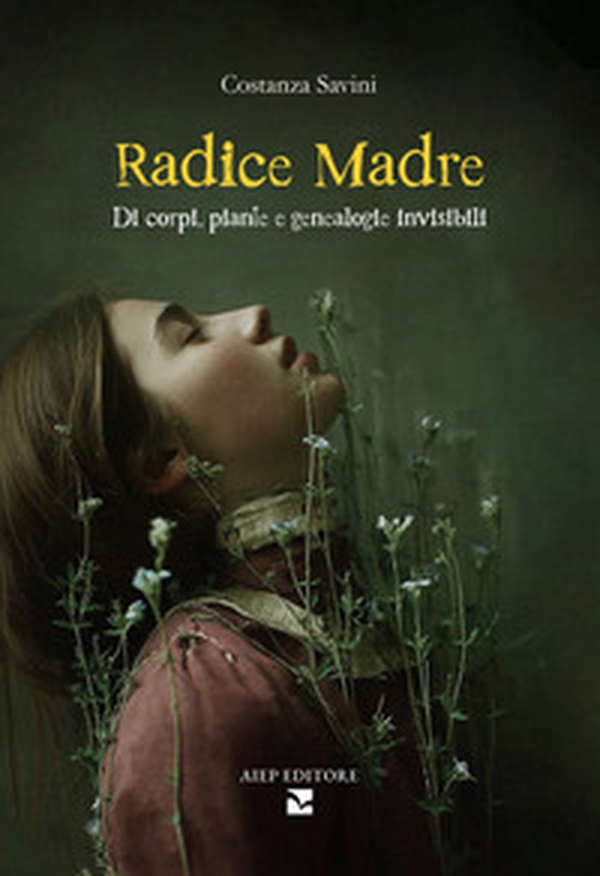Radice madre. Di corpi, piante e genealogie invisibili - Librerie.coop