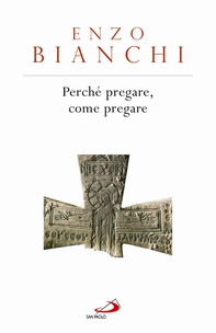 Perché pregare, come pregare - Librerie.coop Perché pregare, come pregare - Librerie.coop