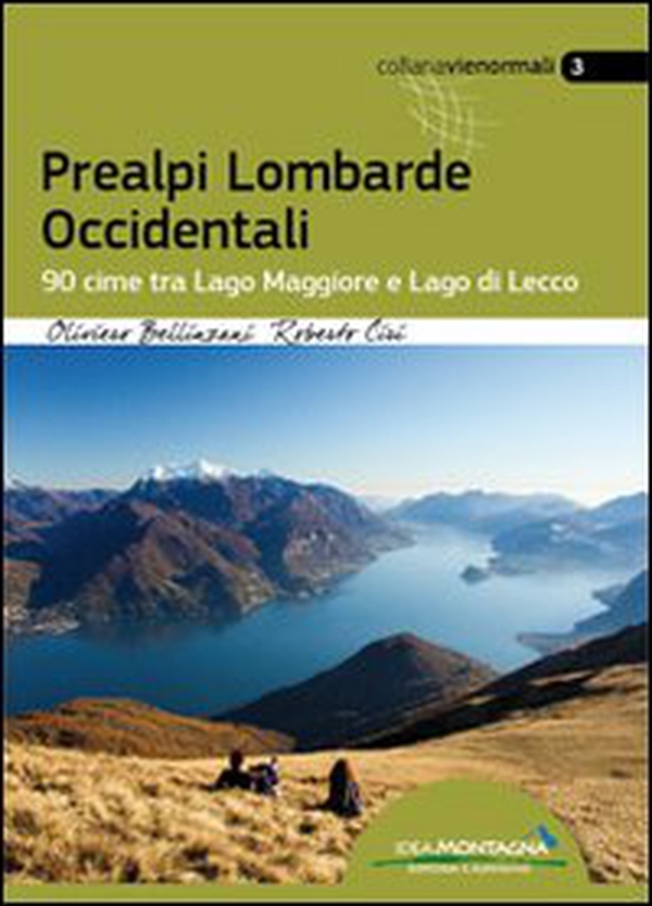 Prealpi lombarde occidentali. 99 cime tra lago Maggiore e lago di Lecco - Librerie.coop Prealpi lombarde occidentali. 99 cime tra lago Maggiore e lago di Lecco - Librerie.coop