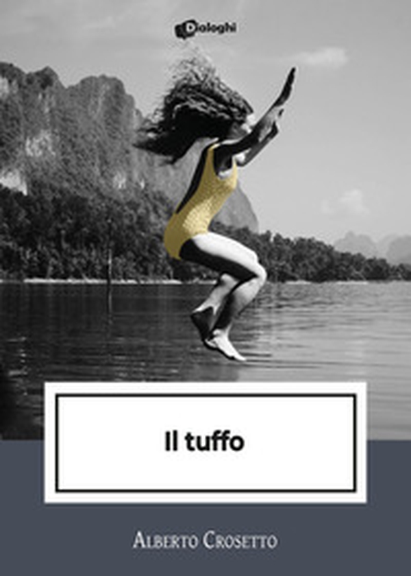 Il tuffo - Librerie.coop Il tuffo - Librerie.coop