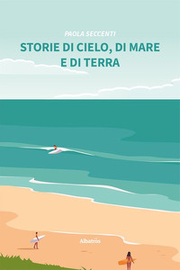 Storie di cielo, di mare e di terra - Librerie.coop Storie di cielo, di mare e di terra - Librerie.coop