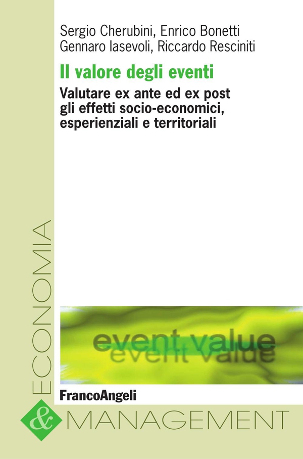Il valore degli eventi. Valutare ex ante ed ex post gli effetti socio-economici, esperienziali e territoriali - Librerie.coop Il valore degli eventi. Valutare ex ante ed ex post gli effetti socio-economici, esperienziali e territoriali - Librerie.coop