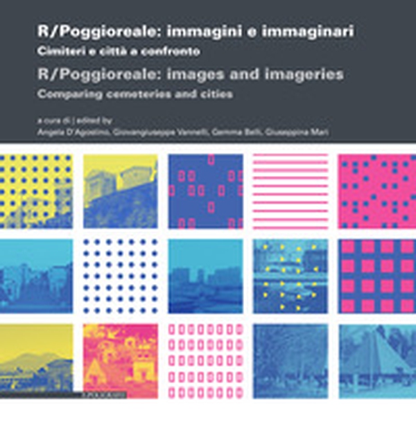RlPoggioreale: immagini e immaginari. Cimiteri e città a confronto. Ediz. italiana e inglese - Librerie.coop RlPoggioreale: immagini e immaginari. Cimiteri e città a confronto. Ediz. italiana e inglese - Librerie.coop