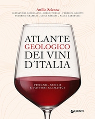 Atlante geologico dei vini d'Italia - Librerie.coop Atlante geologico dei vini d'Italia - Librerie.coop