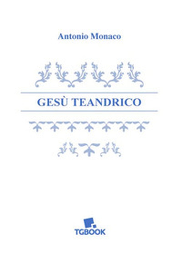 Gesù teandrico - Librerie.coop Gesù teandrico - Librerie.coop