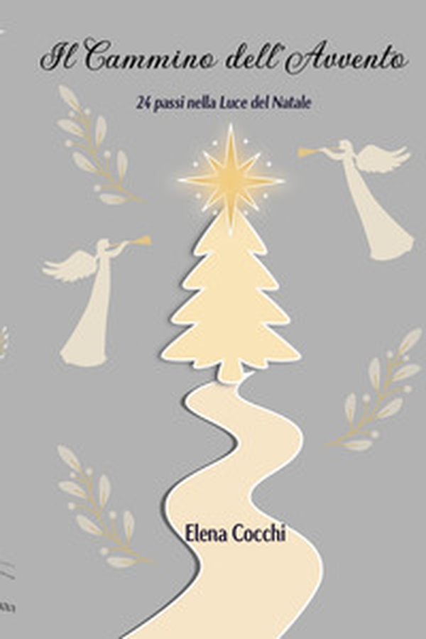 Il cammino dell'avvento. 24 passi nella luce del Natale - Librerie.coop
