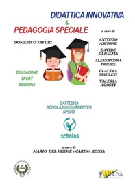 Didattica innovativa & pedagogia speciale. Educazione, sport, medicina - Librerie.coop