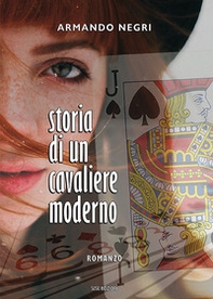 Storia di un cavaliere moderno - Librerie.coop