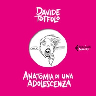 Anatomia di una adolescenza - Librerie.coop