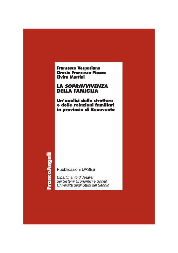 La sopravvivenza della famiglia. Un'analisi delle strutture e delle relazioni familiari in provincia di Benevento - Librerie.coop La sopravvivenza della famiglia. Un'analisi delle strutture e delle relazioni familiari in provincia di Benevento - Librerie.coop