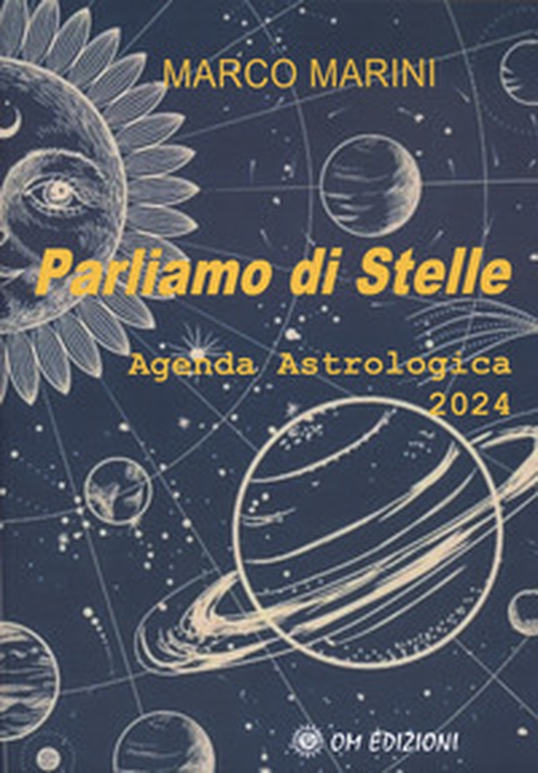 Parliamo di stelle. Agenda astrologica 2024 - Librerie.coop Parliamo di stelle. Agenda astrologica 2024 - Librerie.coop